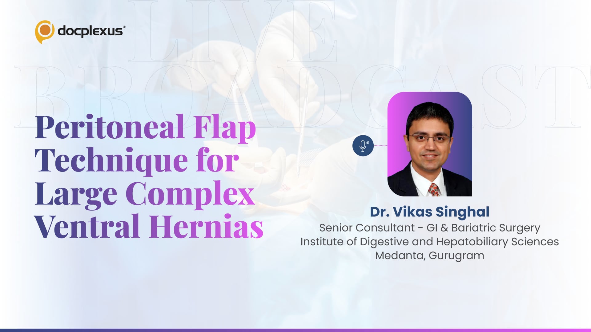 Peritoneal Flap Technique for Large Complex Ventral Hernias