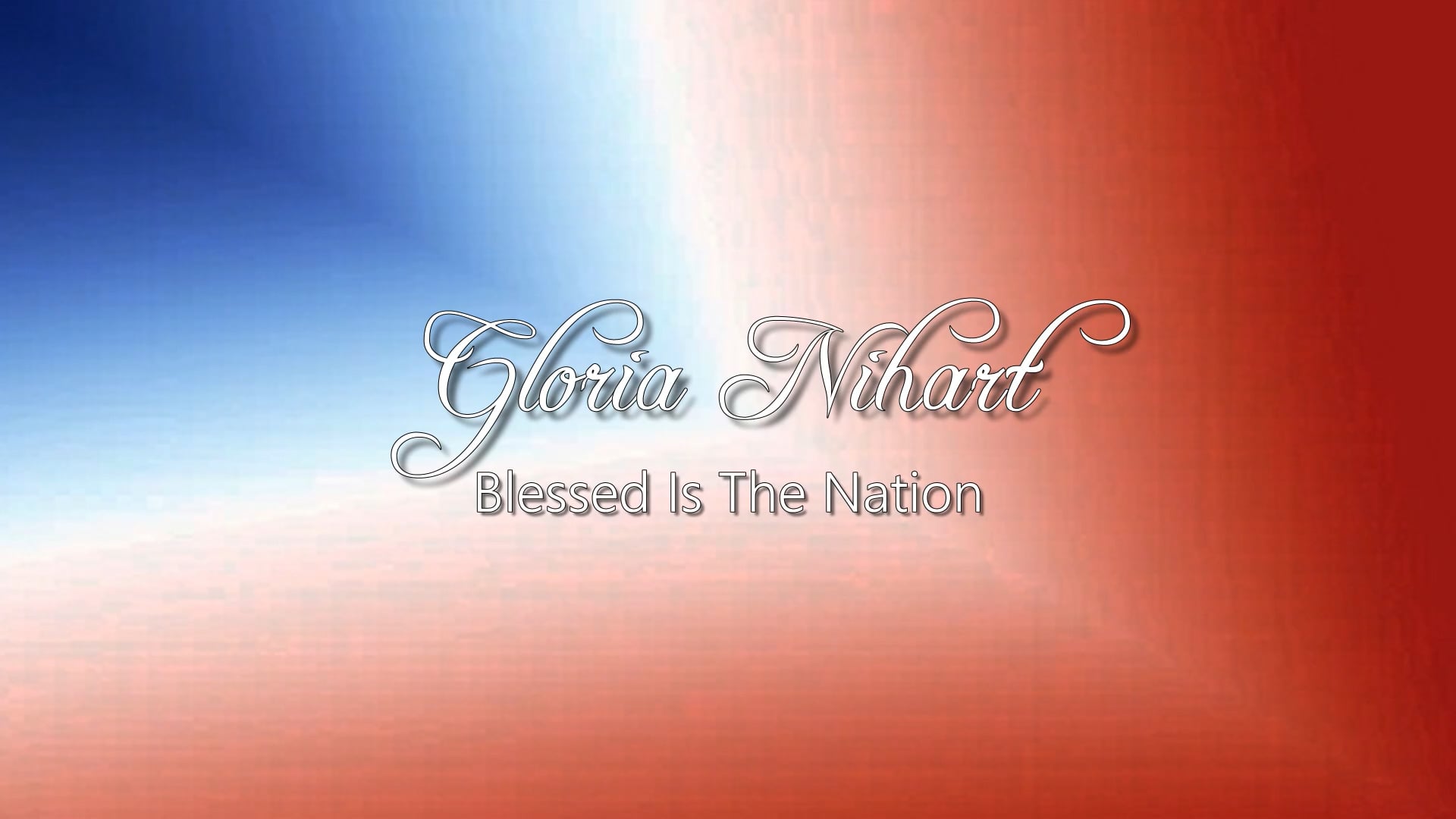 Gloria Nihart - Blessed Is The Nation on Vimeo