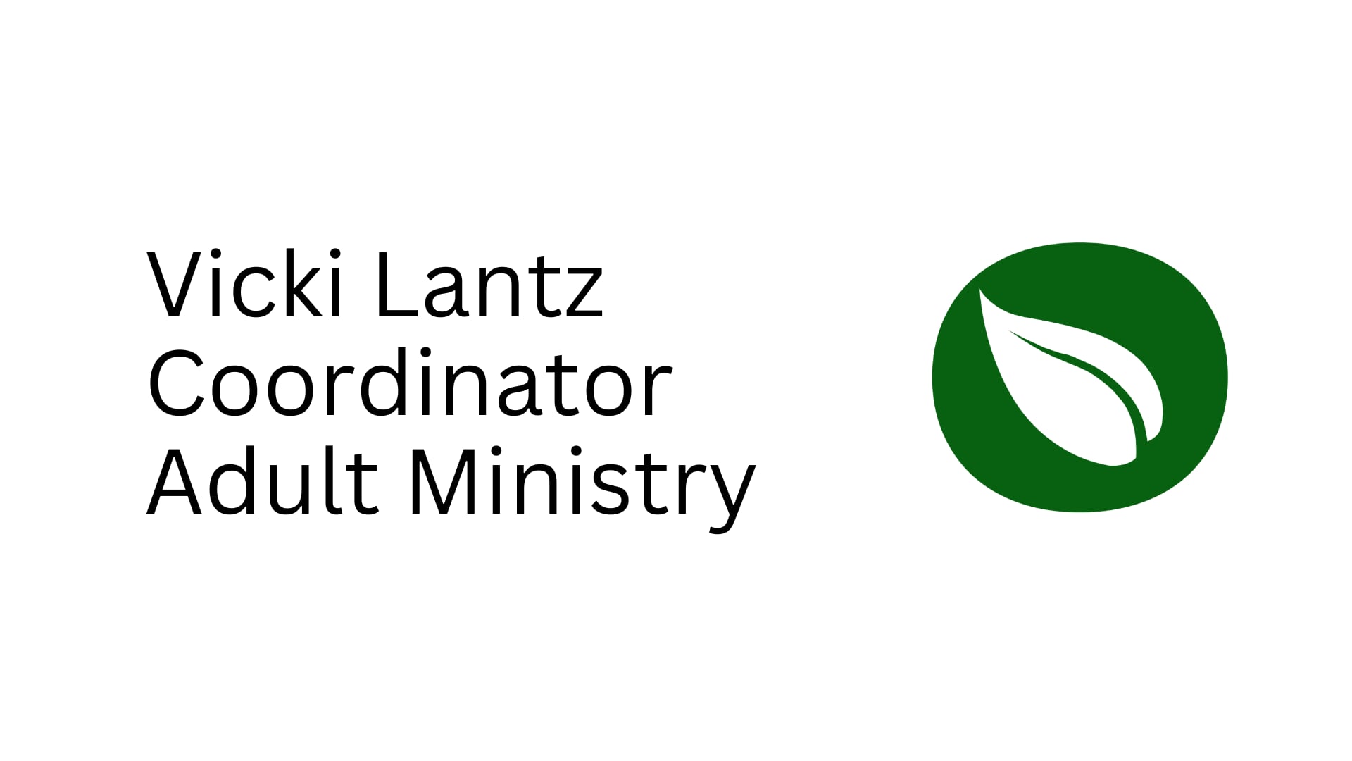 Vicki Lantz, Coordinator of Adult Ministry