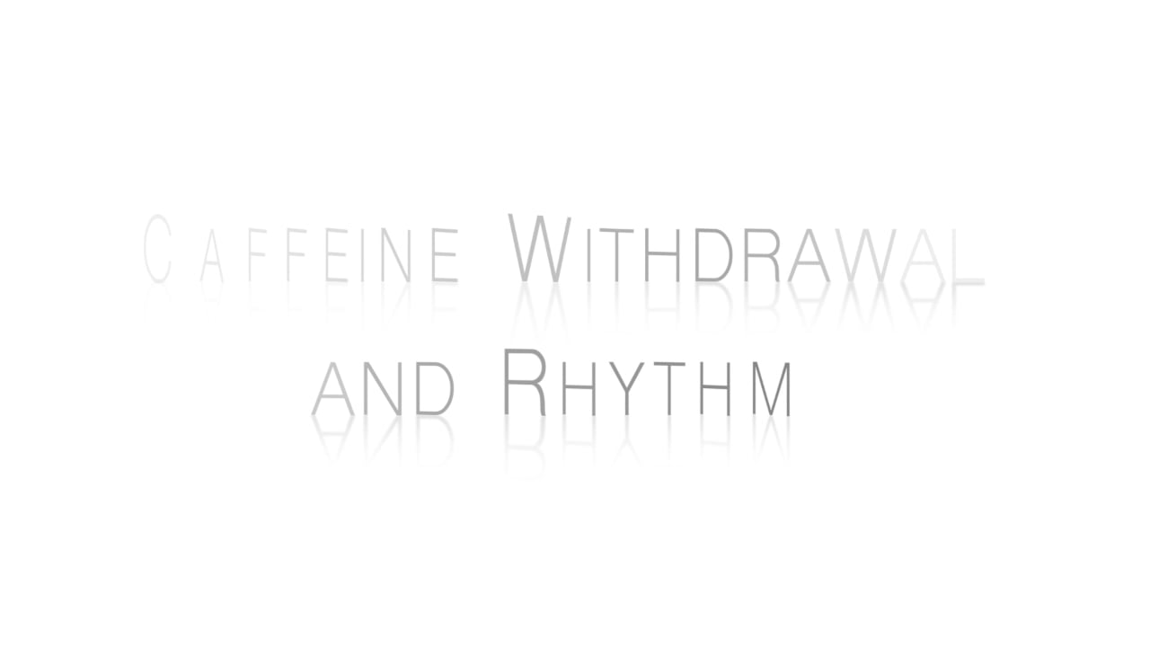 lesson-205-caffeine-withdrawal-and-rhythm-on-vimeo