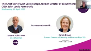 Wednesday 19 April 2023 - The Chief’s Brief with Carole Drape, former Director of Security and CISO, John Lewis Partnership