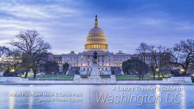 A Luxury Traveler’s Guide to Washington DC