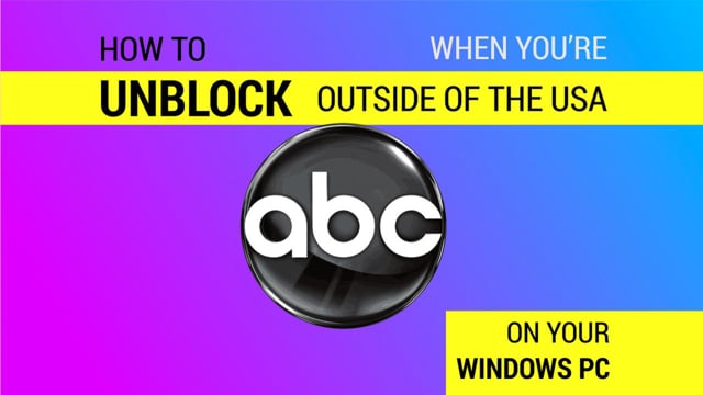 How to Watch ABC Outside the US on a Windows PC video thumbnail