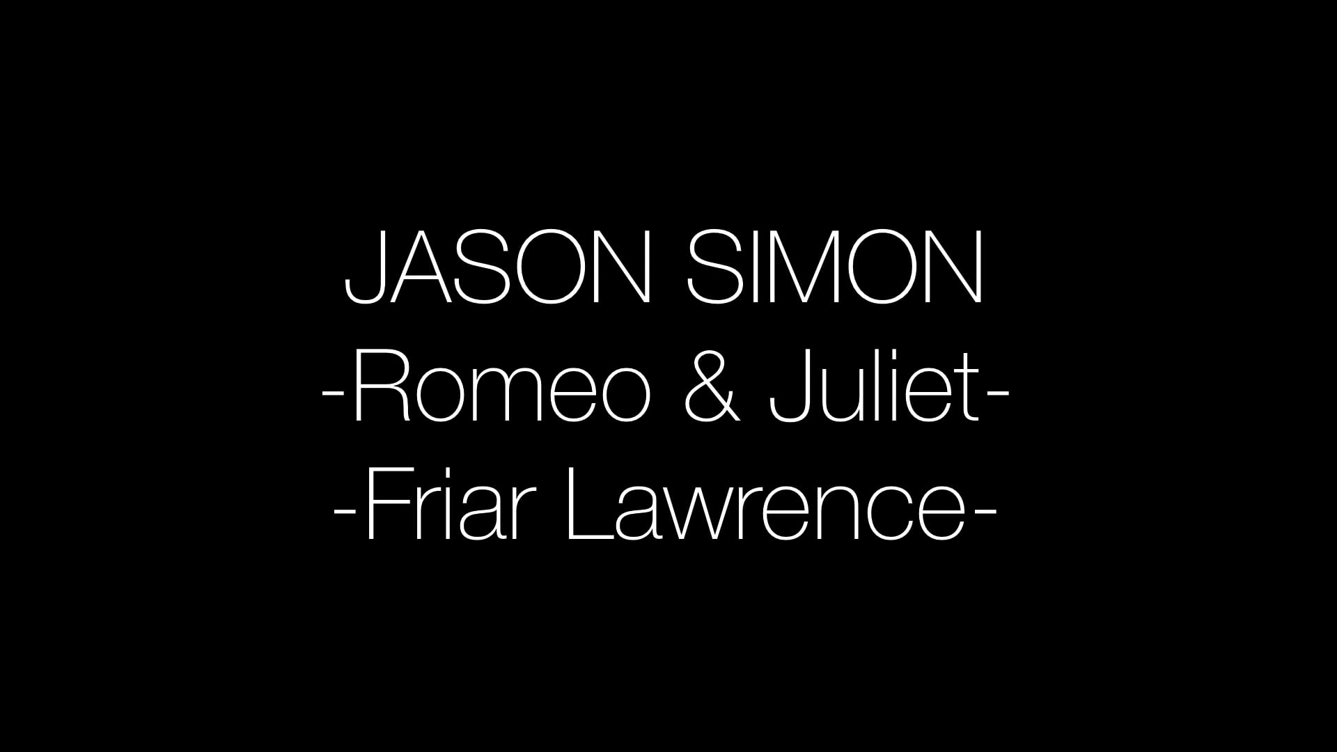 Jason Simon- Romeo and Juliet- Friar Lawrence-S