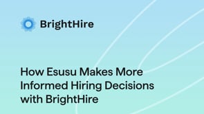 How Esusu makes more informed hiring decisions with BrightHire