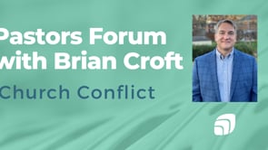 Brian Croft - Pastors Forum - Church Conflict