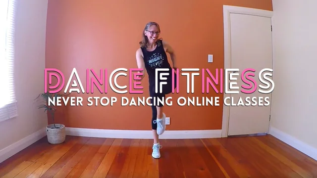 NEVER STOP DANCING ONLINE DANCE FITNESS CLASSES