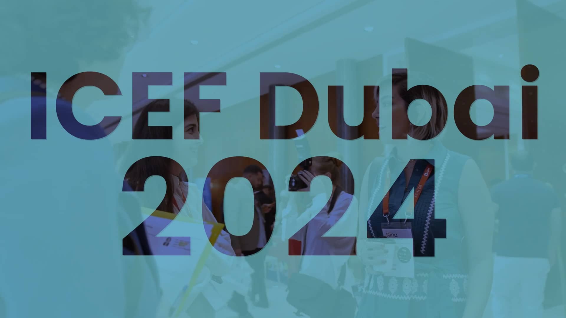 ICEF Dubai 2024 on Vimeo