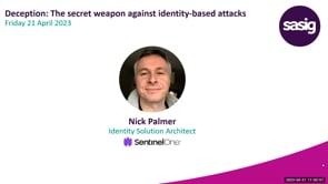 Friday 21 April 2023 - Deception: The secret weapon against identity-based attacks