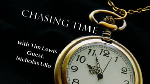 Chasing Time with Tim Lewis and Guest Nicholas Ullo