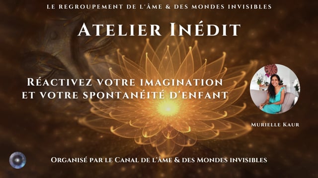 MURIELLE KAUR "Faites renaître l'innocence de votre enfant intérieur"