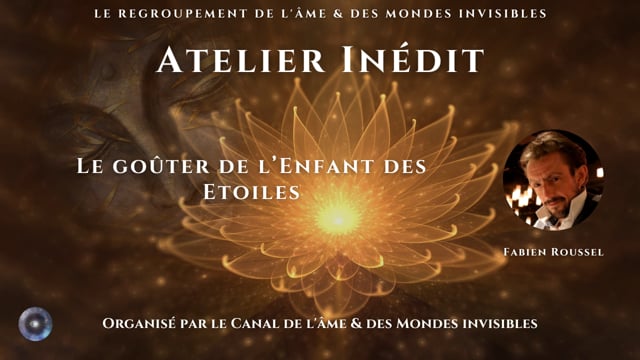 FABIEN ROUSSEL "Comment fonctionne le duo Enfant intérieur / Enfant des Etoiles ?"