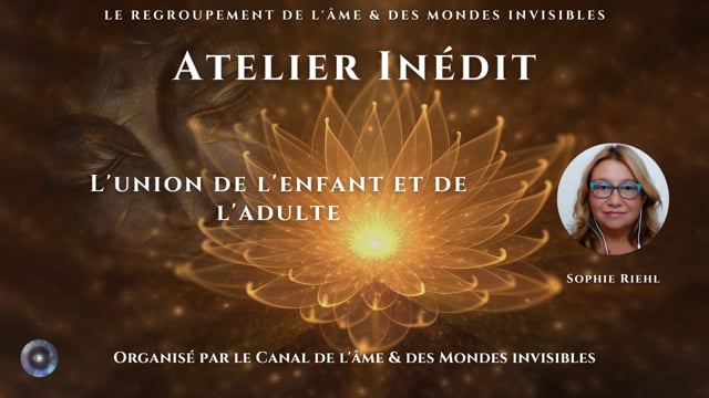 SOPHIE RIEHL "Accéder à l'enfant Lumière"
