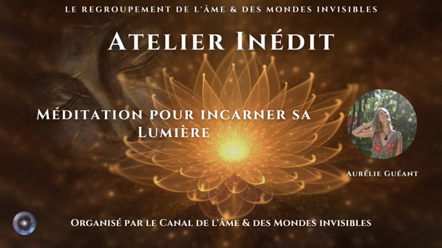 AURÉLIE GUÉANT "Se reconnecter à la Lumière de son Être Profond"