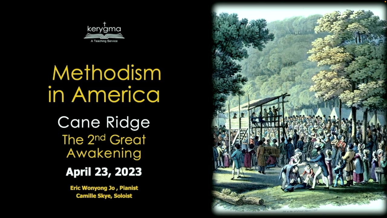 Our Story: Methodism in America - The Cane Ridge Camp Meeting the 2nd Great Awakening