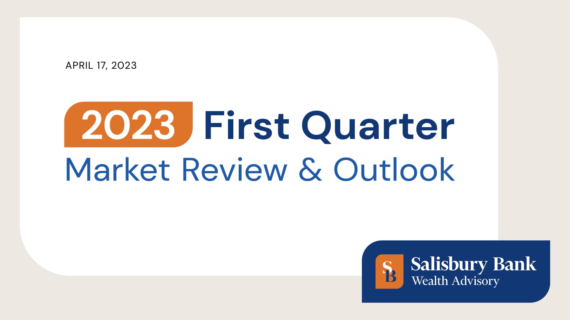 Salisbury Bank Wealth Advisory 2023 First Quarter Market Review