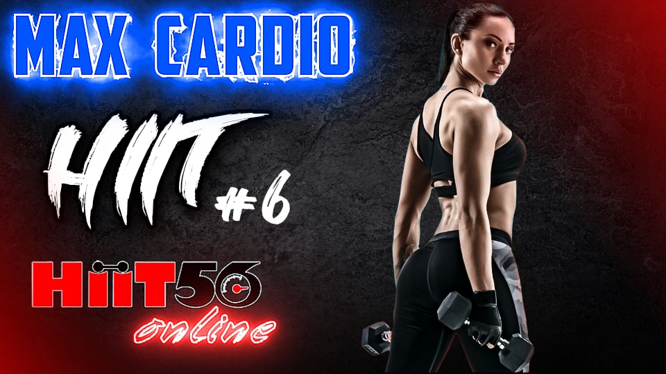 Hiit56 | Max Cardio | #6 | with William
