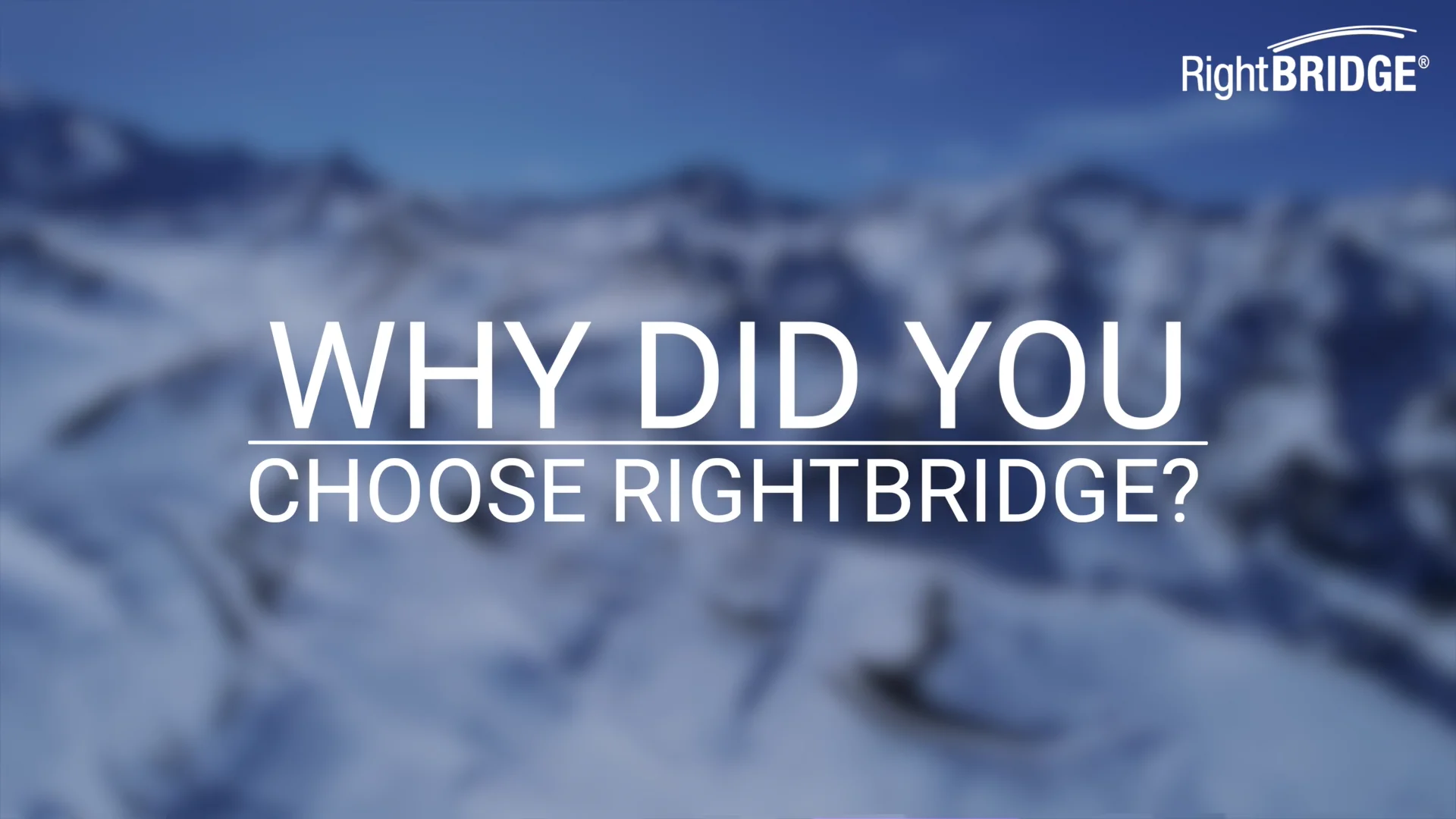 Why RightBRIDGE Customers Chose RightBRIDGE on Vimeo