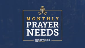 Monthly Prayer Needs Video - May 2023 | SBCV