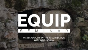 The Historicity of the Resurrection | Presented by Mike Licona