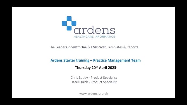 New Starter Training Webinar - Practice Management Team (Ardens for EMIS Web)