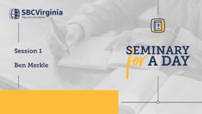 Seminary for a Day - Suffolk Session 1 | SBCV