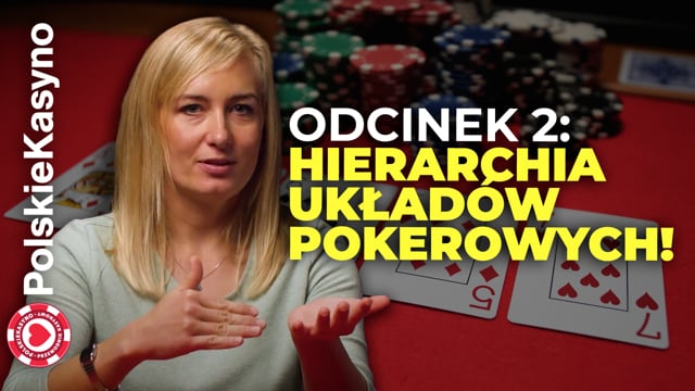 Podstawy Pokera Odcinek 2: Hierarchia Układów Pokerowych!