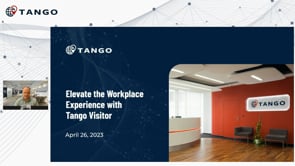 [Webinar] Elevate the Workplace Experience with Tango Visitor