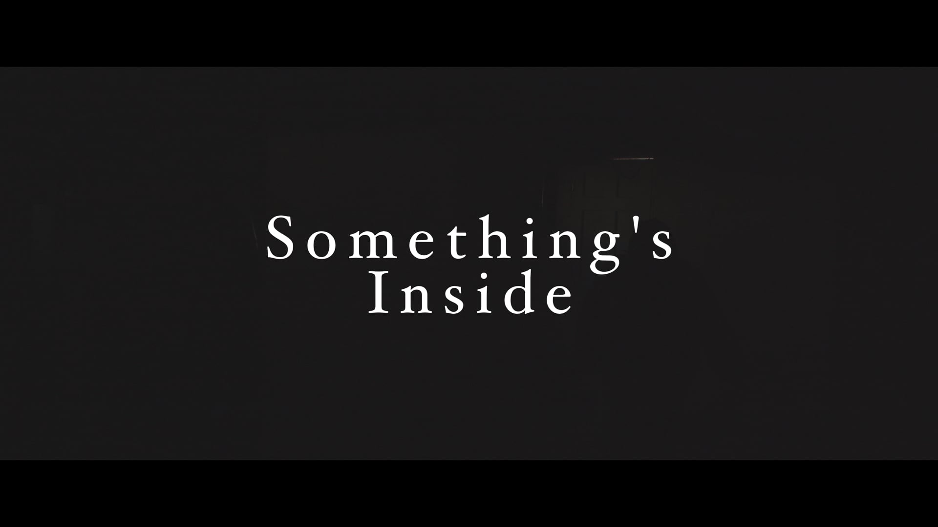 Something's Inside