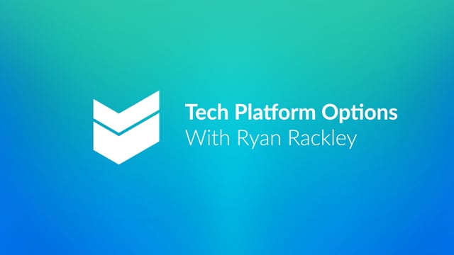 Tech Platform Options with Ryan Rackley  //  Cornerstone Hot Takes