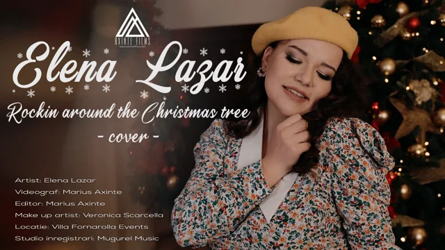 New videos - Elena Lazar - Rockin around the Christmas tree - Videographer  Axinte Films, Rome, Italy