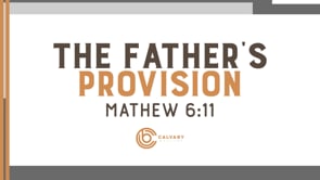 WK 3 | Your Kingdom Come : The Father's Provision | Julio Guarneri