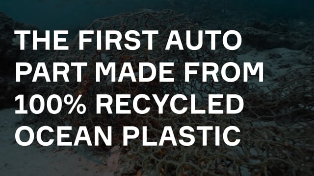 The First Auto Part Made From 100% Recycled Ocean Plastic