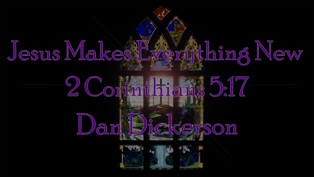 Jesus Makes Everything New 