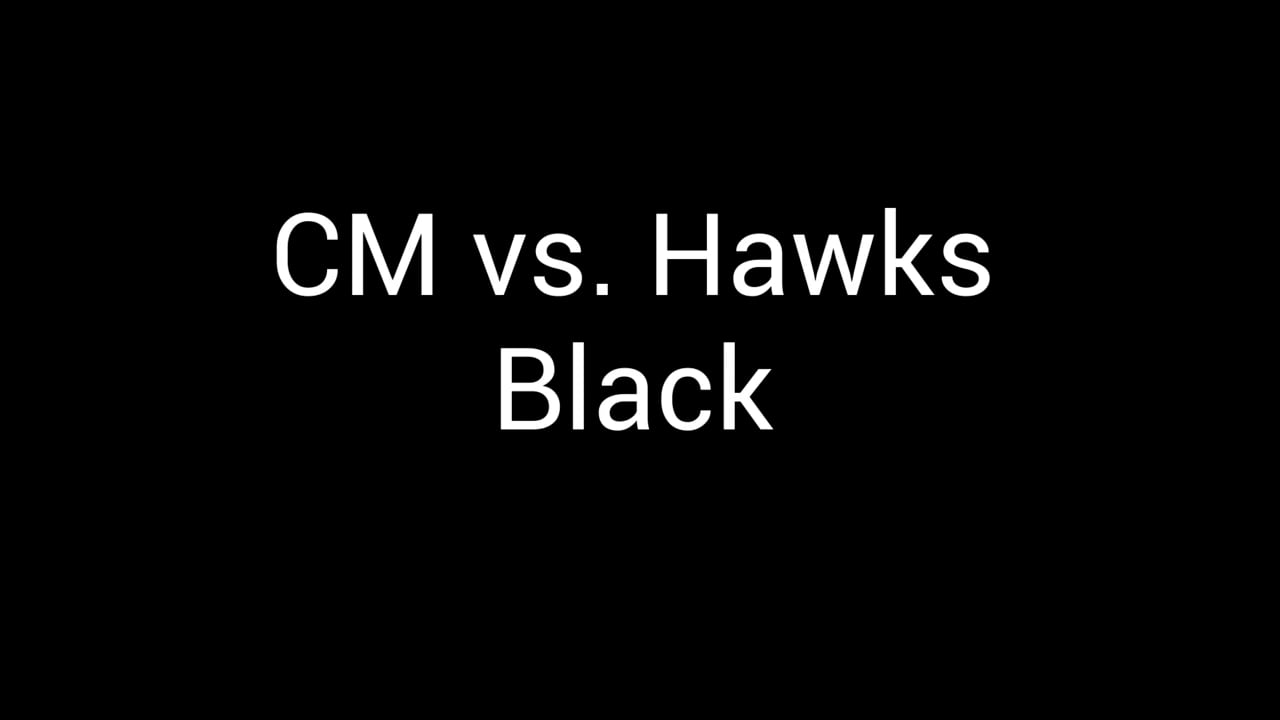 CM vs Hawks in HOCO on Vimeo