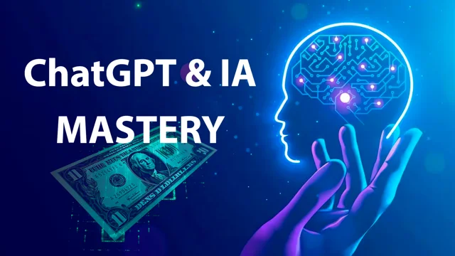 ChatGPT & IA Mastery