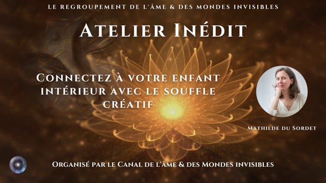 MATHILDE DU SORDET "Prenez votre place avec l'énergie créatrice et exprimez votre âme"