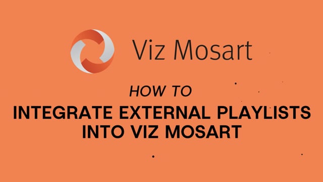 Viz Minute - Integrating External Playlists into Viz Mosart