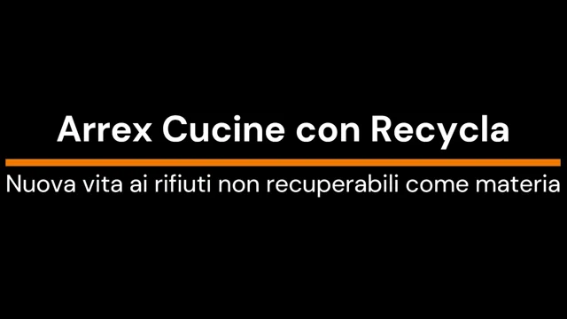 Arrex Cucine, con Recycla nuova vita ai rifiuti industriali - Case History  della Gestione Rifiuti