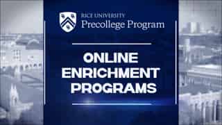 Video preview for Program Courses | Rice University Precollege Program