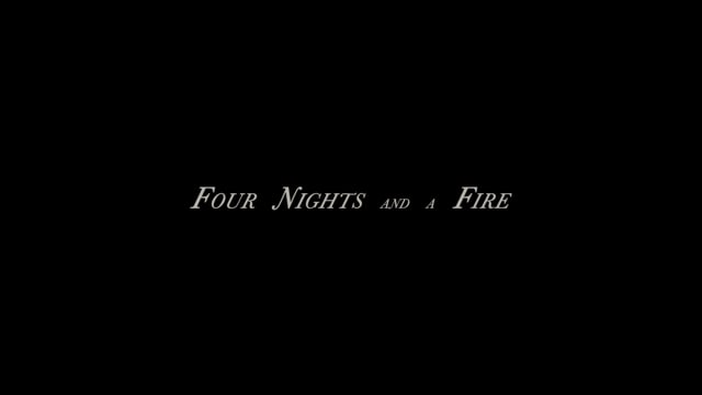Four Nights and a Fire | Montclair Film