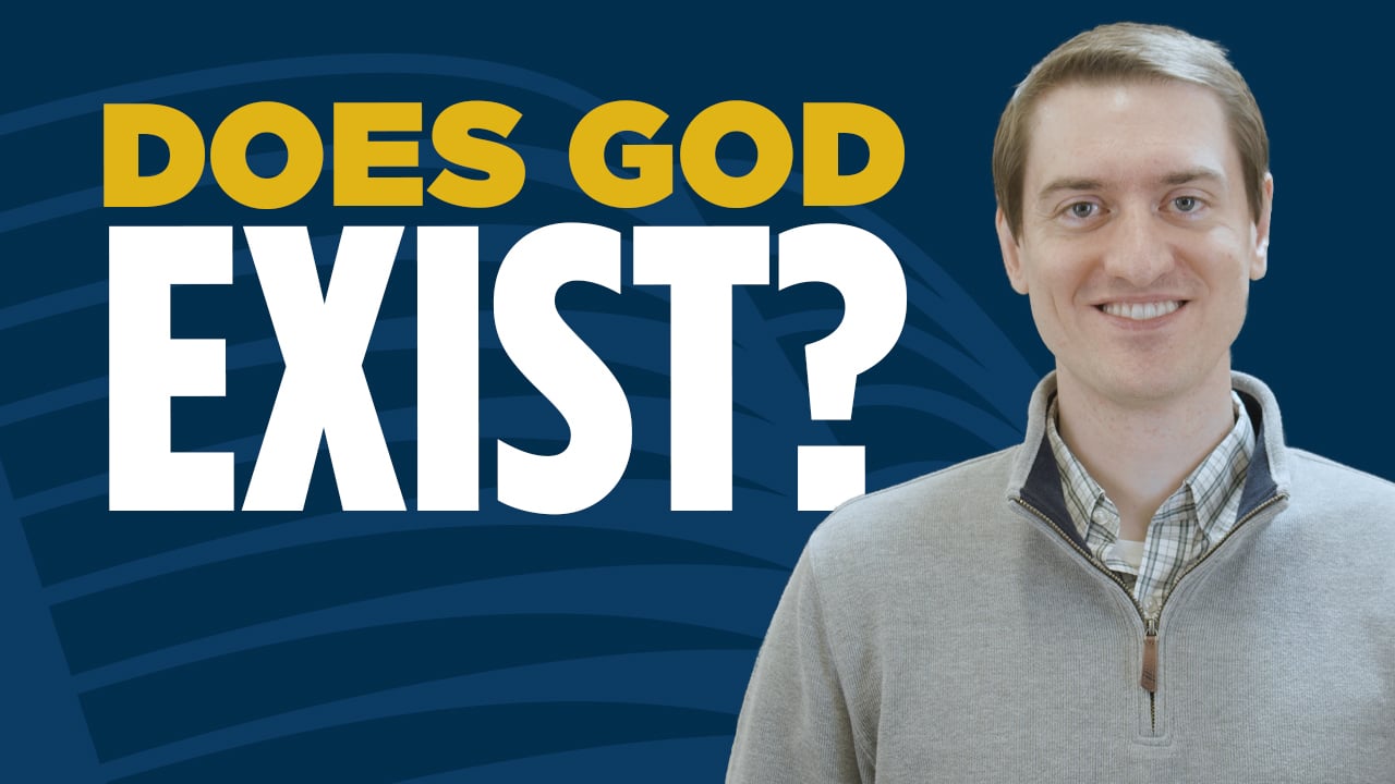Does God Exist? How Can I Know?
