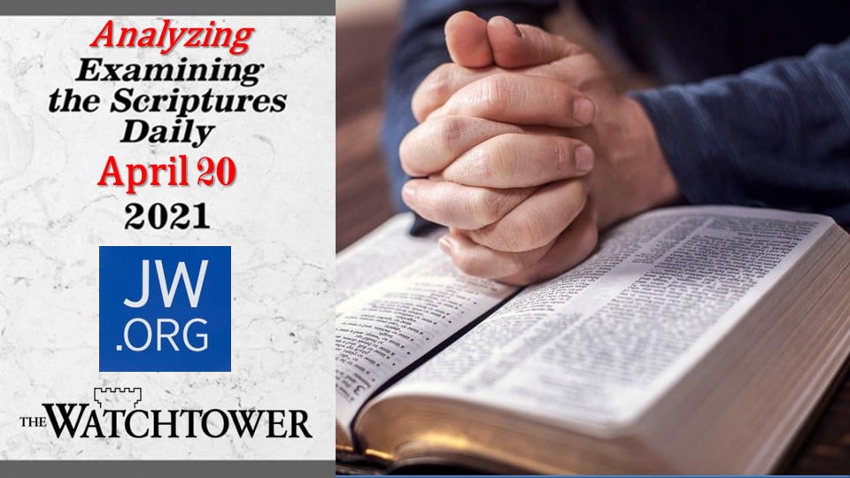 Analyzing Examining The Scriptures Daily – April 20, 2021 on Vimeo
