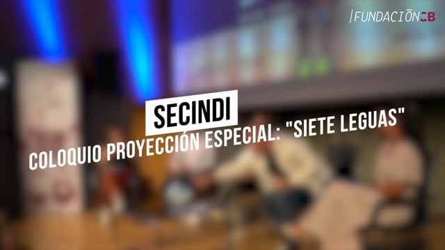 Coloquio Proyección Especial "7 leguas"