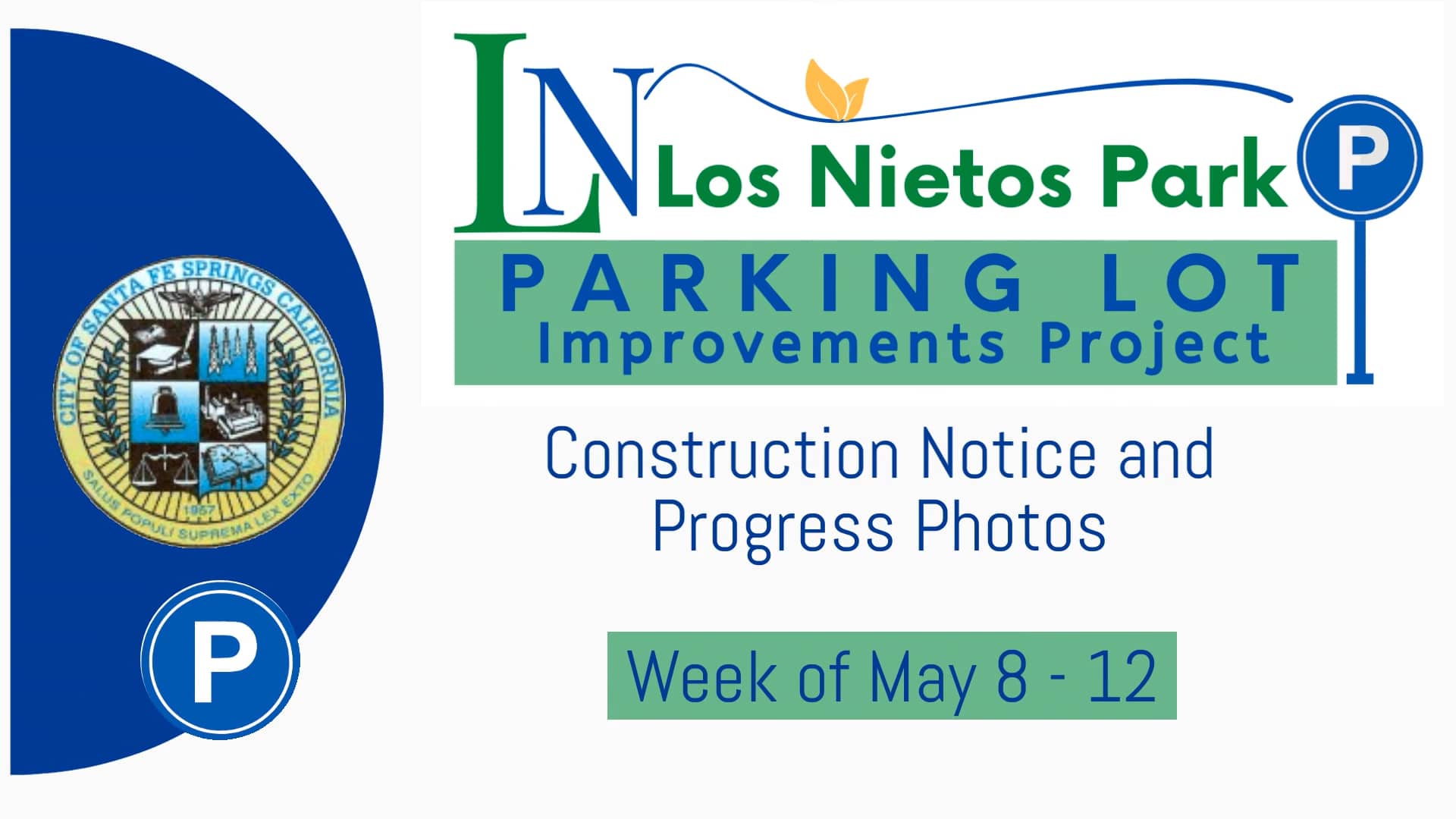 May 8 12, 2023 Los Nietos Park Parking Lot Project Construction