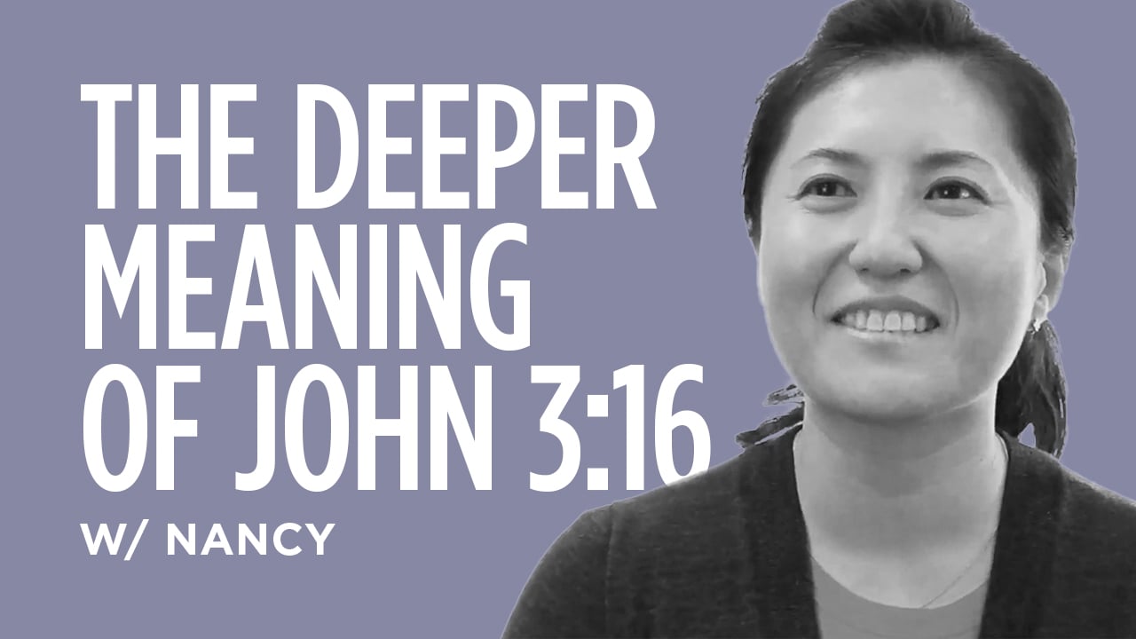 Nancy Shares John 3:16 in a New Light