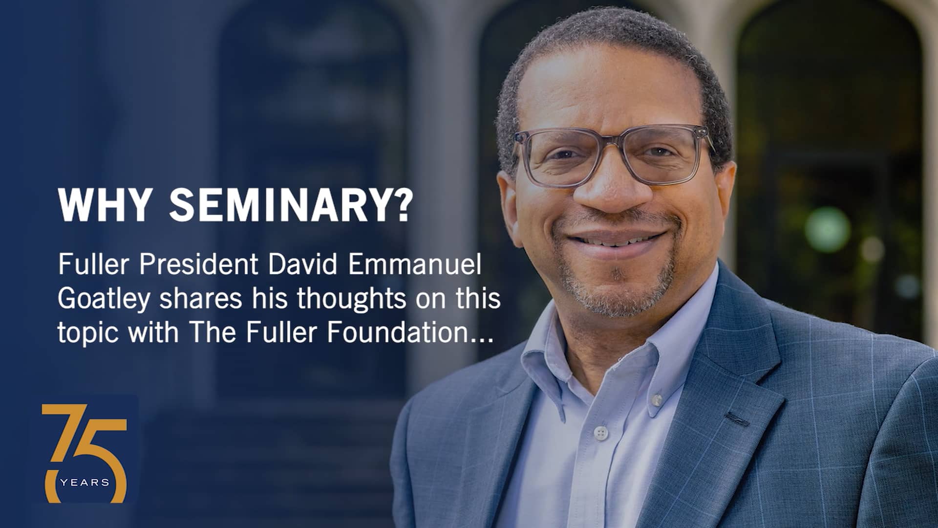 President David Emmanuel Goatley Answers “Why Seminary?” on Vimeo