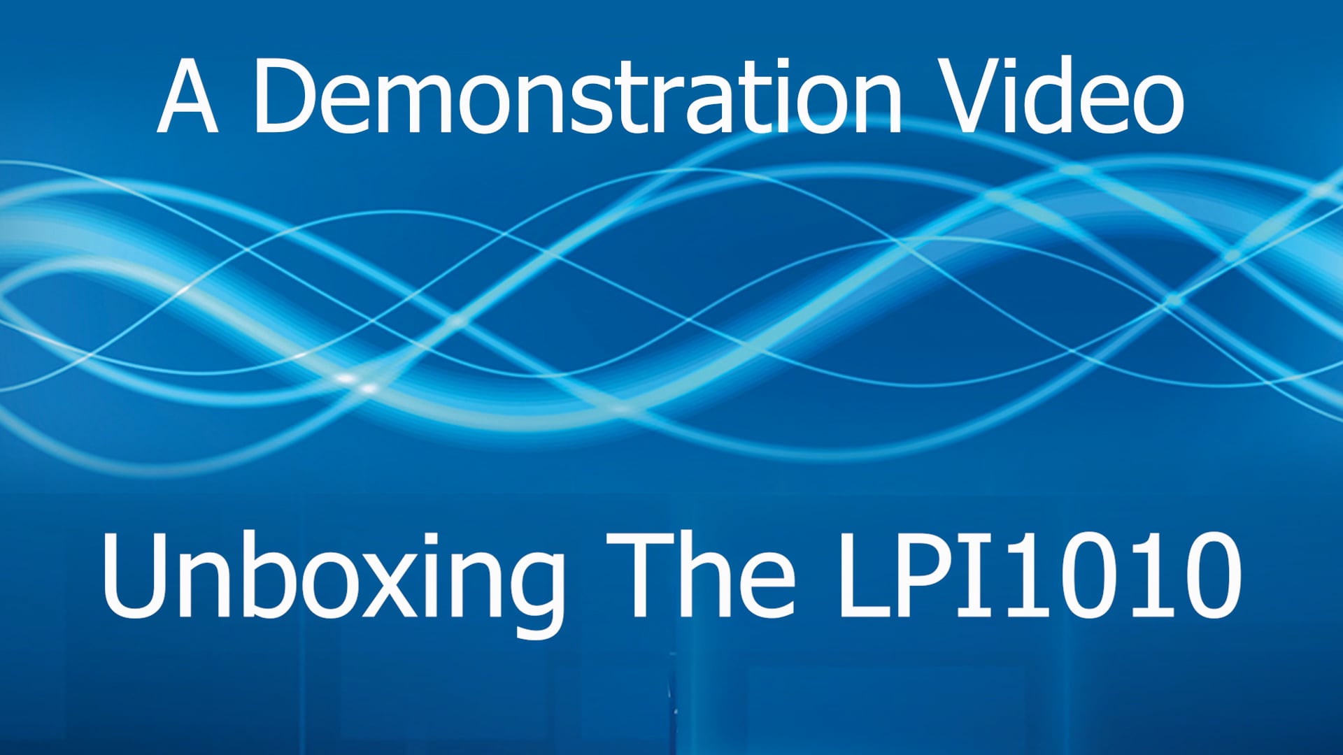 Unboxing the LPI1010