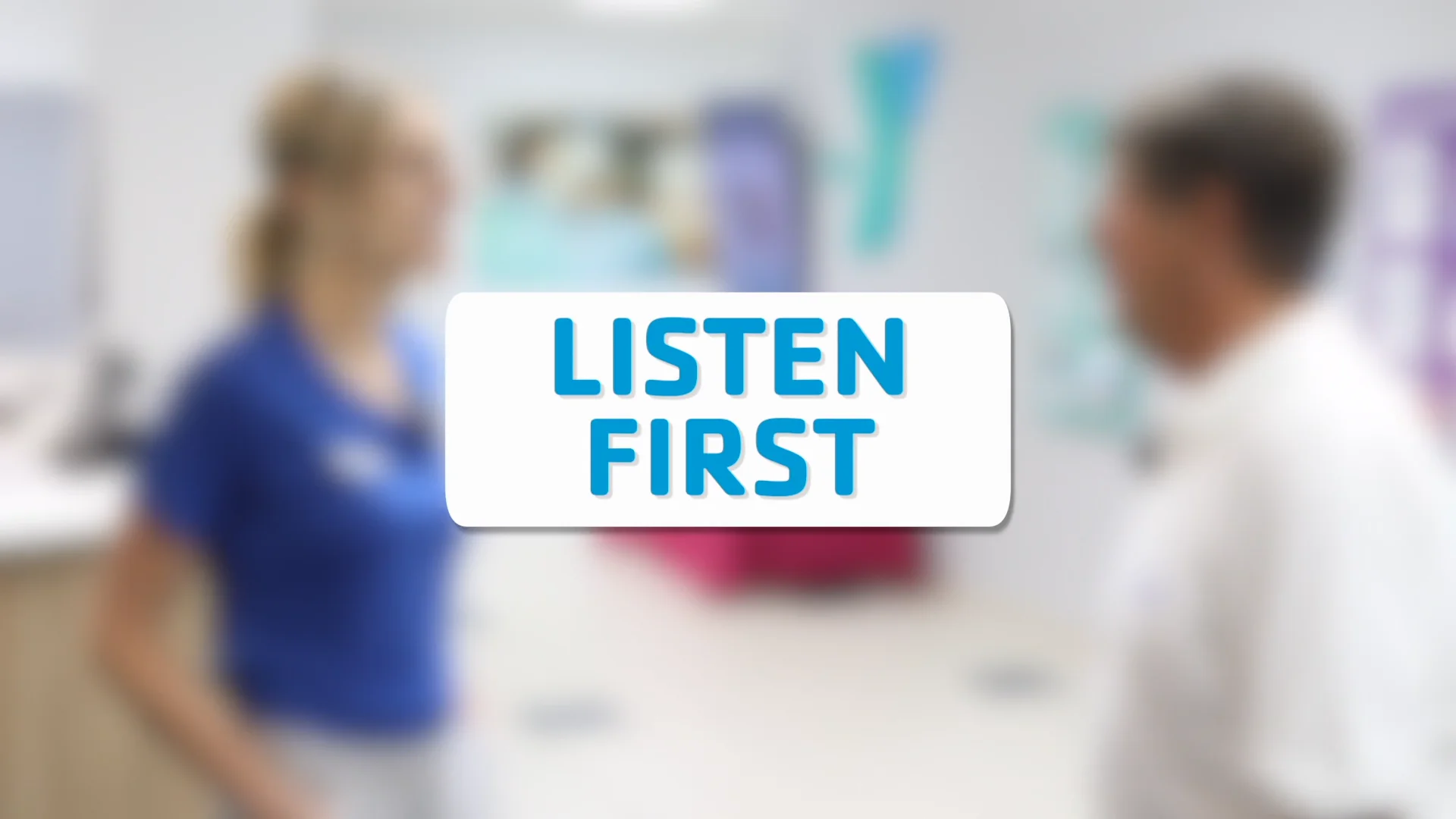 Listen First