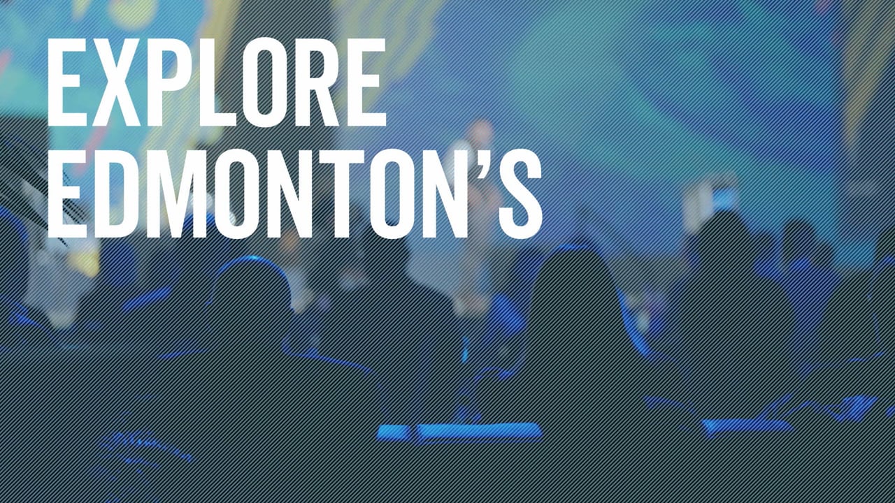 The Edmonton Difference | Explore Edmonton